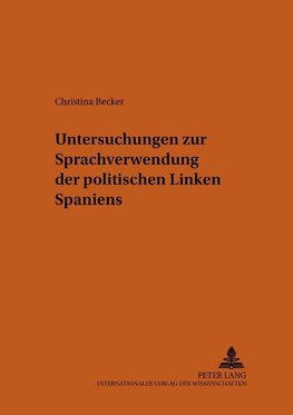 Untersuchungen zur Sprachverwendung der politischen Linken Spaniens