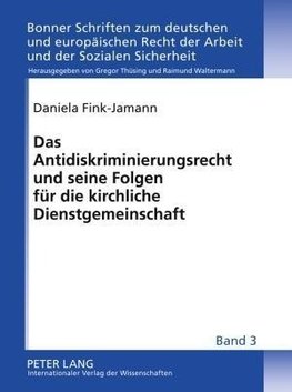 Das Antidiskriminierungsrecht und seine Folgen für die kirchliche Dienstgemeinschaft