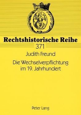 Die Wechselverpflichtung im 19. Jahrhundert