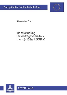 Rechtsfindung im Vertragsverhältnis nach § 132a II SGB V