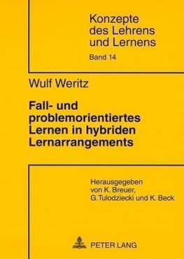 Weritz, W: Fall- und problemorientiertes Lernen in hybriden