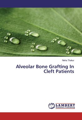 Alveolar Bone Grafting In Cleft Patients