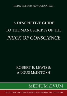 A Descriptive Guide to the Manuscripts of the Prick of Conscience