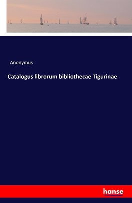 Catalogus librorum bibliothecae Tigurinae