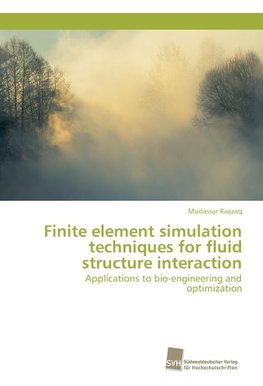 Finite element simulation techniques for fluid structure interaction