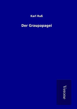 Der Graupapagei