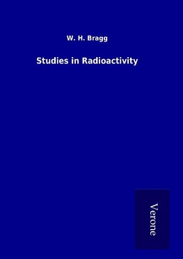 Studies in Radioactivity