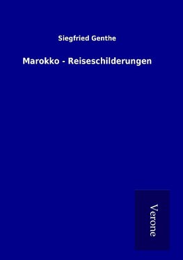 Marokko - Reiseschilderungen