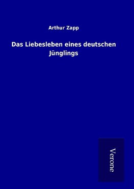 Das Liebesleben eines deutschen Jünglings