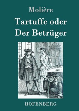 Tartuffe oder Der Betrüger