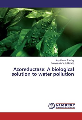 Azoreductase: A biological solution to water pollution