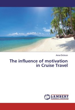 The influence of motivation in Cruise Travel