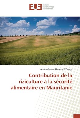 Contribution de la riziculture à la sécurité alimentaire en Mauritanie