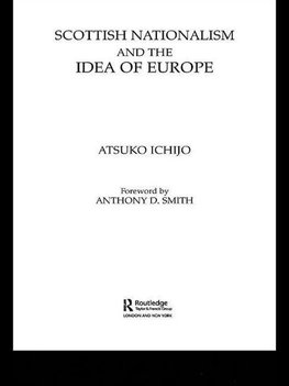 Ichijo, A: Scottish Nationalism and the Idea of Europe