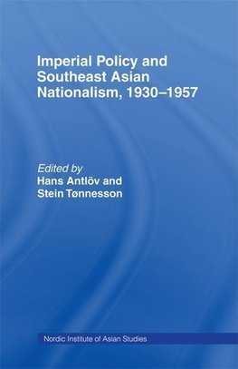 Antlov, H: Imperial Policy and Southeast Asian Nationalism