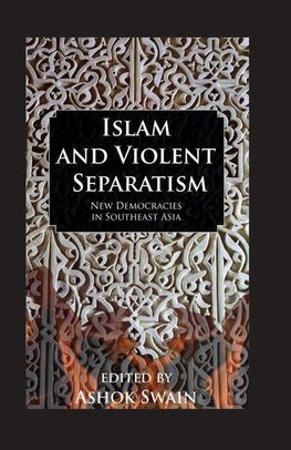 Swain, A: Islam And Violent Separatism