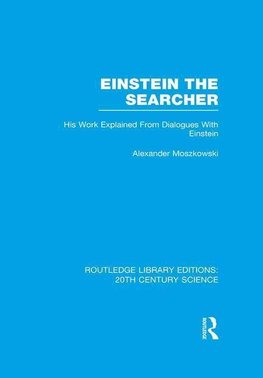 Moszkowski, A: Einstein The Searcher