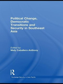 Caballero-Anthony, M: Political Change, Democratic Transitio