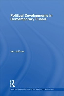 Jeffries, I: Political Developments in Contemporary Russia