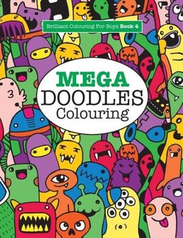 Mega Doodles Colouring ( Brilliant Colouring For Boys)