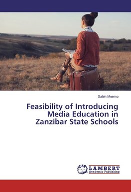 Feasibility of Introducing Media Education in Zanzibar State Schools