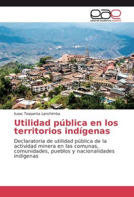 Utilidad pública en los territorios indígenas