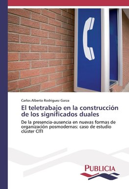 El teletrabajo en la construcción de los significados duales