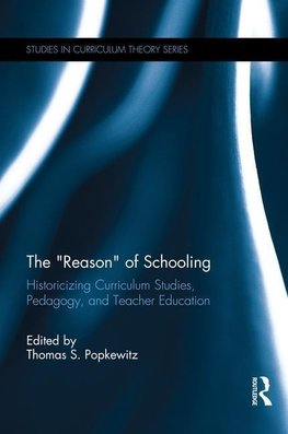 Popkewitz, T: "Reason" of Schooling