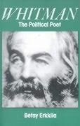 Erkkila, B: Whitman the Political Poet