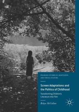 Screen Adaptations and the Politics of Childhood