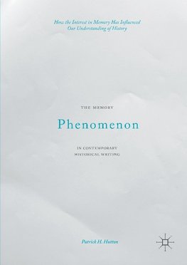 The Memory Phenomenon in Contemporary Historical Writing