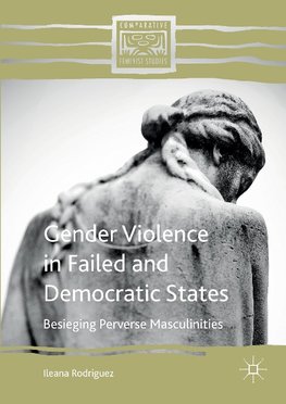 Gender Violence in Failed and Democratic States