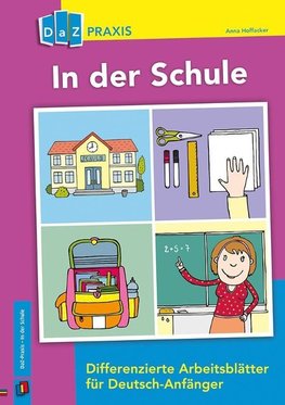 In der Schule - Differenzierte Arbeitsblätter für Deutsch-Anfänger