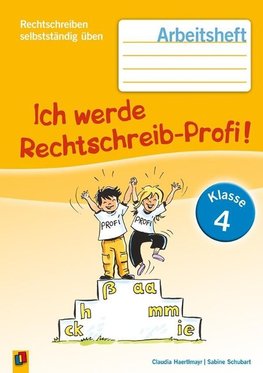 Ich werde Rechtschreib-Profi! - Klasse 4