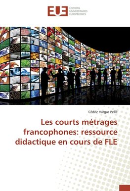 Les courts métrages francophones: ressource didactique en cours de FLE