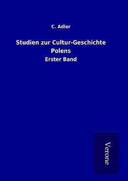 Studien zur Cultur-Geschichte Polens