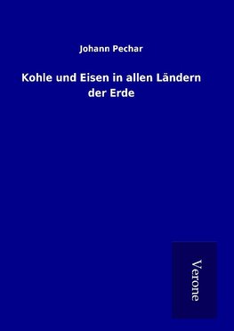 Kohle und Eisen in allen Ländern der Erde