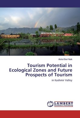 Tourism Potential in Ecological Zones and Future Prospects of Tourism