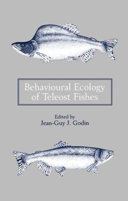 Behavioural Ecology of Teleost Fishes