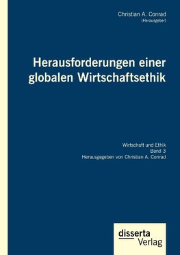 Herausforderungen einer globalen Wirtschaftsethik