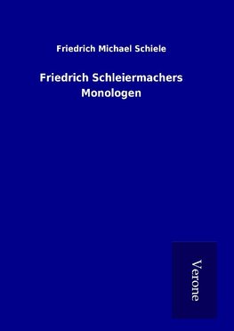 Friedrich Schleiermachers Monologen