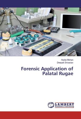 Forensic Application of Palatal Rugae