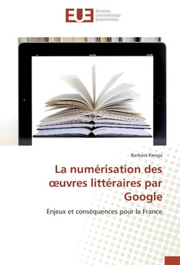 La numérisation des oeuvres littéraires par Google