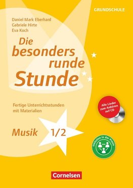 Die besonders runde Stunde - Grundschule. Musik - Klasse 1/2