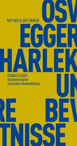 Egger, O: Harlekinsmäntel und andere Bewandtnisse