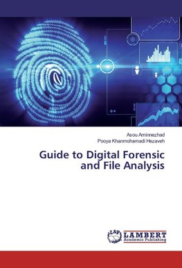 Guide to Digital Forensic and File Analysis