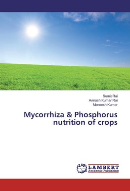 Mycorrhiza & Phosphorus nutrition of crops