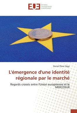 L'émergence d'une identité régionale par le marché