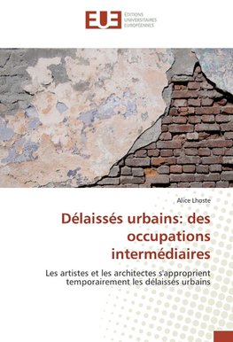 Délaissés urbains: des occupations intermédiaires