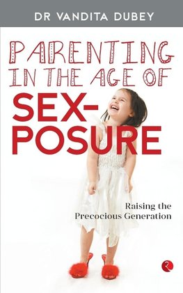 Parenting in the Age of Sexposure